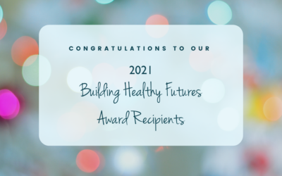 2021 Building Healthy Futures Awards