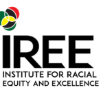 IREE- Institute For Racial Equity and Excellence